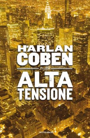 [Myron Bolitar 10] • Alta Tensione (Italian Edition)